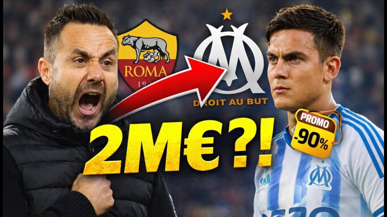DYBALA À L’OM : OFFICIEL ? Marseille prépare un SCANDALE !