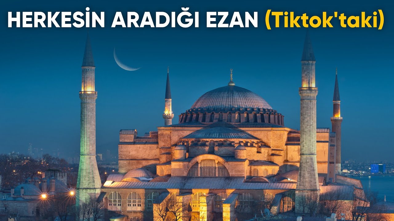 Herkesin Aradığı Ezan (Tiktokta'ki) 2024
