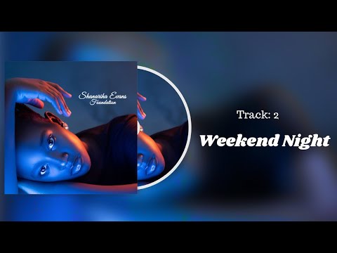 Shanariha Evans - WEEKEND NIGHT