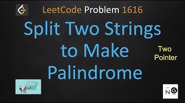 split two strings to make palindrome | leetcode 1616 | two pointer | string | palindrome
