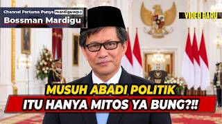 SO PERMANENT POLITICAL ENEMIES ARE JUST A MYTH, HUH, BUNG ROCKY?!! - Mardigu Wowiek