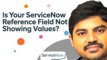Is Your ServiceNow Reference Field Not Showing Values?
