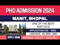 New PhD Admission Application 2024 | Maulana Azad National Institute of Technology | MANIT, Bhopal