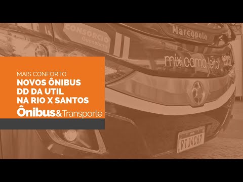 Conheça o novo DD da Util que oferecerá o máximo em conforto para os passageiros da Rio-Santos