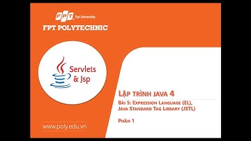Bài 5: Giới thiệu về Expression Language (EL) và Java Standard Tag Library (JSTL)