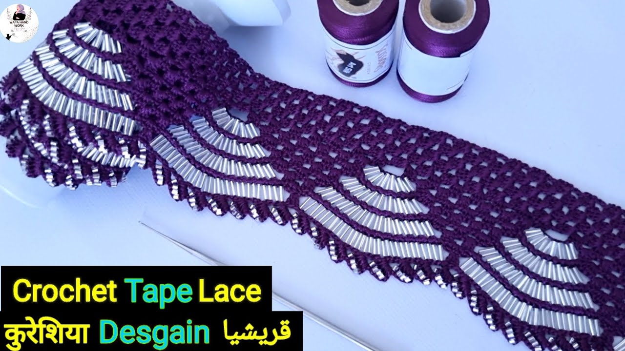 Crochet Lace Tape For Dupatta, Sleeve, Daman,🌹 Beautiful Qureshia Desgin | Crochet Beads Work😍