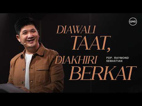 Diawali Taat, diakhiri Berkat - Pdp. Raymond Sebastian (GMS Church)
