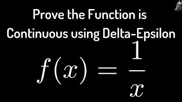 Proof that f(x) = 1/x is Continuous on (0, infinity) using Delta-Epsilon