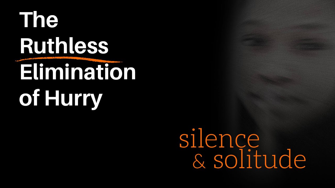 Worship for Sunday, October 19 "The Ruthless Elimination of Hurry: Silence & Solitude."