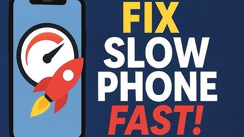 “How to Fix a Slow Phone in 2 Minutes”