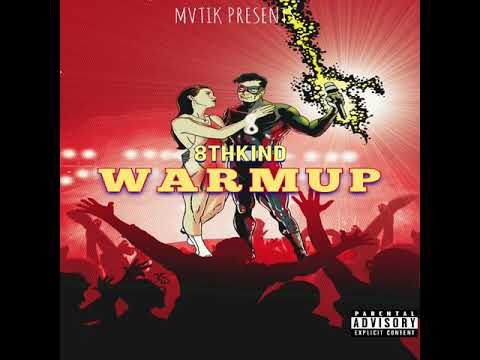 8TH KIND - "WARM UP" PROD. BY MVTIK