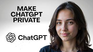 How to Make ChatGPT More Private Step by Step
