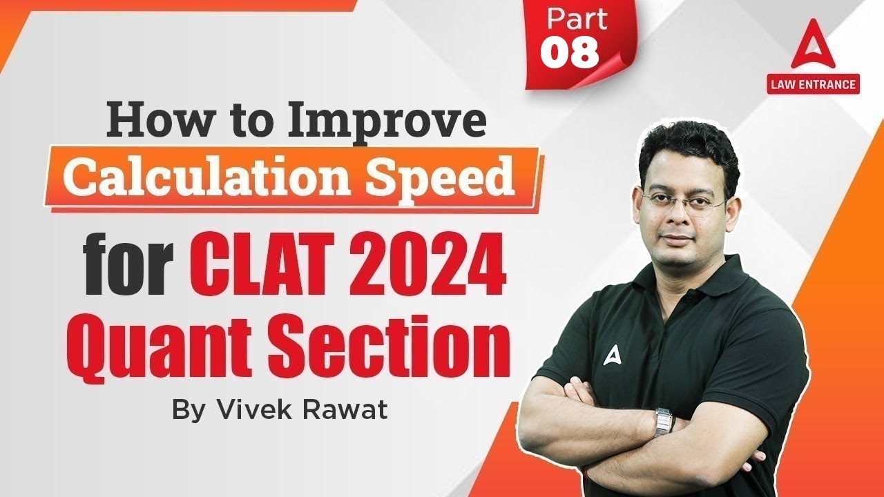 CLAT 2024 : How to Improve Calculation Speed For CLAT 2024 | Part - 8