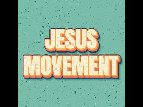 Jesus Movement 05/10/2026