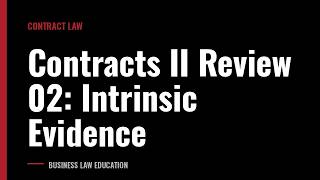 Contracts II Review 02: Intrinsic Evidence