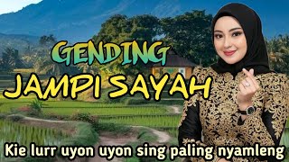 GENDING JAWA JAMPI SAYAH _ KIE LUR UYON UYON SING PALING NYAMLENG GENDING KLASIK PENGANTAR ISTIRAHAT