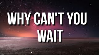 The Chainsmokers, Bob Moses - Why Can't You Wait lyrics