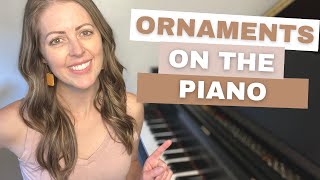 How to Practice Ornaments on the Piano (without technical exercises)
