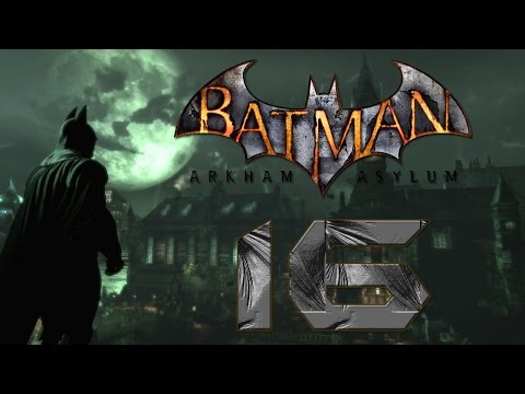 Batman Arkham Asylum | LET'S PLAY ESPAÑOL | Capitulo 16
