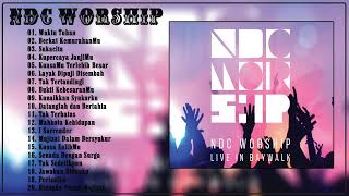 NDC WORSHIP - LAGU PUJIAN MEMBERI KELEGAAN ROHANI LAGU ROHANI TERBARU DAN TERPOPULER 2023 JPCC 2024