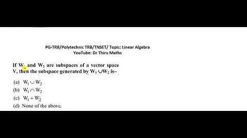 Linear Algebra/If W1 & W2 are subspaces of a finite dimensional vector space V, thenDim (W1 + W2)=?