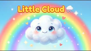 Little Cloud Little Cloud — A Beautiful Poem for Kids | Nursery Rhymes & Baby Songs