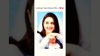 Nothing, Preeti Zinta in 90's 💗🦋🥀#2024 #bollywood #trending #preeti #shorts |official_inAaysha
