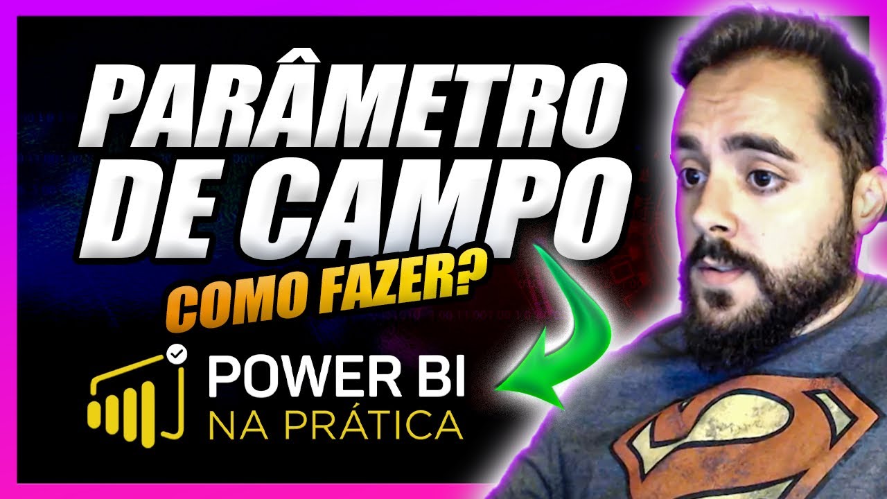 Como usar Parâmetro de campo no Power BI - Marcelo Leite - YouTube