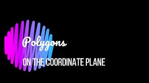 Polygons on the Coordinate Plane