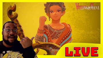 【Vision of Mana】 First Time Playthrough - Part 4