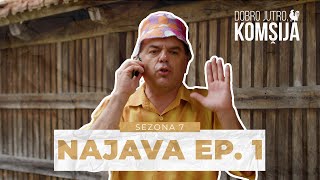 Dobro Jutro, Komšija - 1 Epizoda Trailer (Sezona 7)