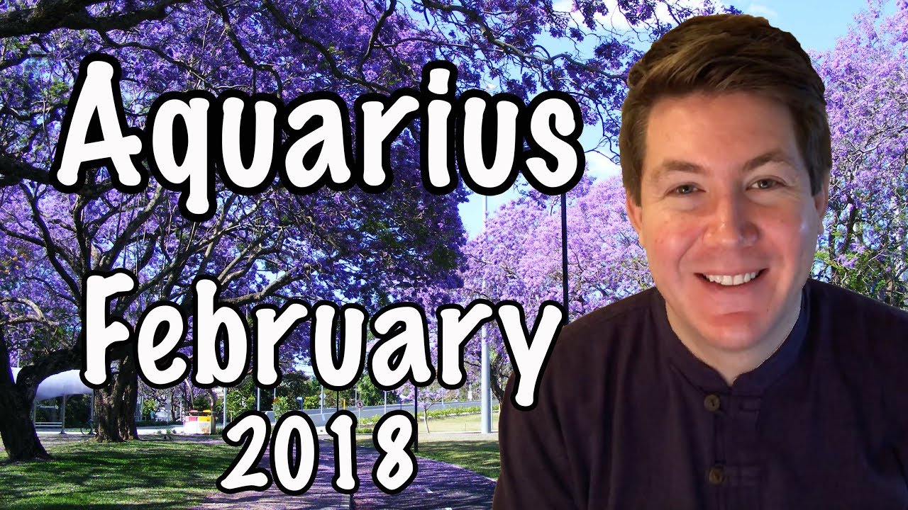 Aquarius February 2018 Horoscope Gregory Scott Astrology YouTube
