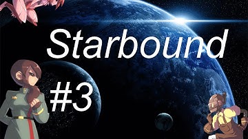 StarBound #3 - Apex Base!