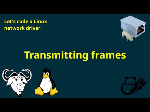 Let's code a Linux network driver - Transmitting frames