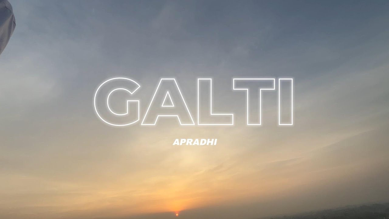 GALTI | Official Music Video | Apradhi - YouTube
