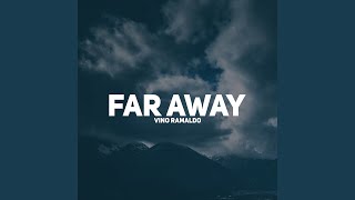 Far Away (VRB)