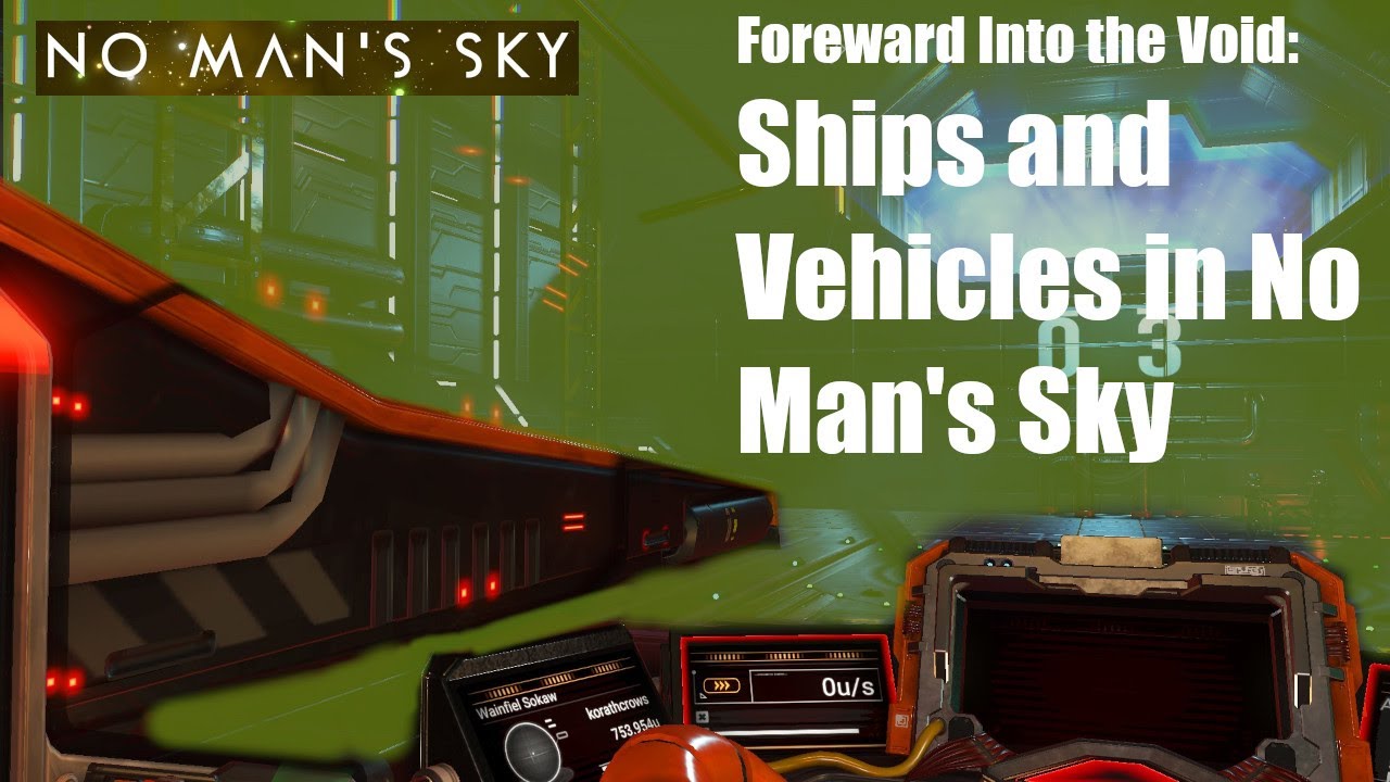 Forward Into the Void: Ships and Vehicles in No Man's Sky