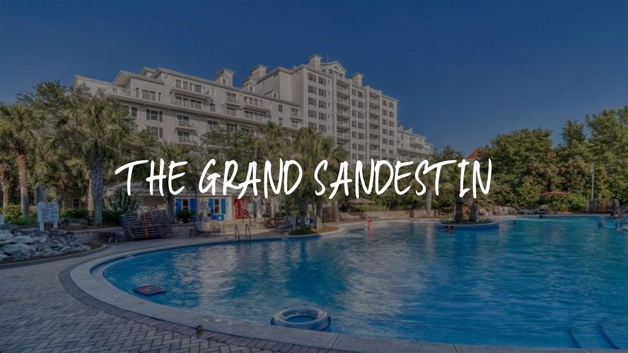 The Grand Sandestin Review - Destin , United States of America