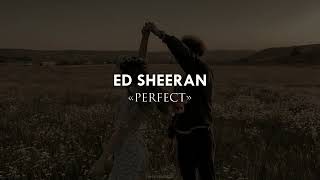 Ed Sheeran - Perfect [ Lyrics ]