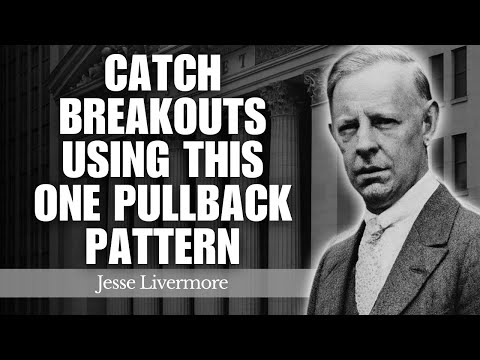 Pelajari Cara Menangkap Breakout Menggunakan SATU Pola Pullback Ini | Jesse Livermore