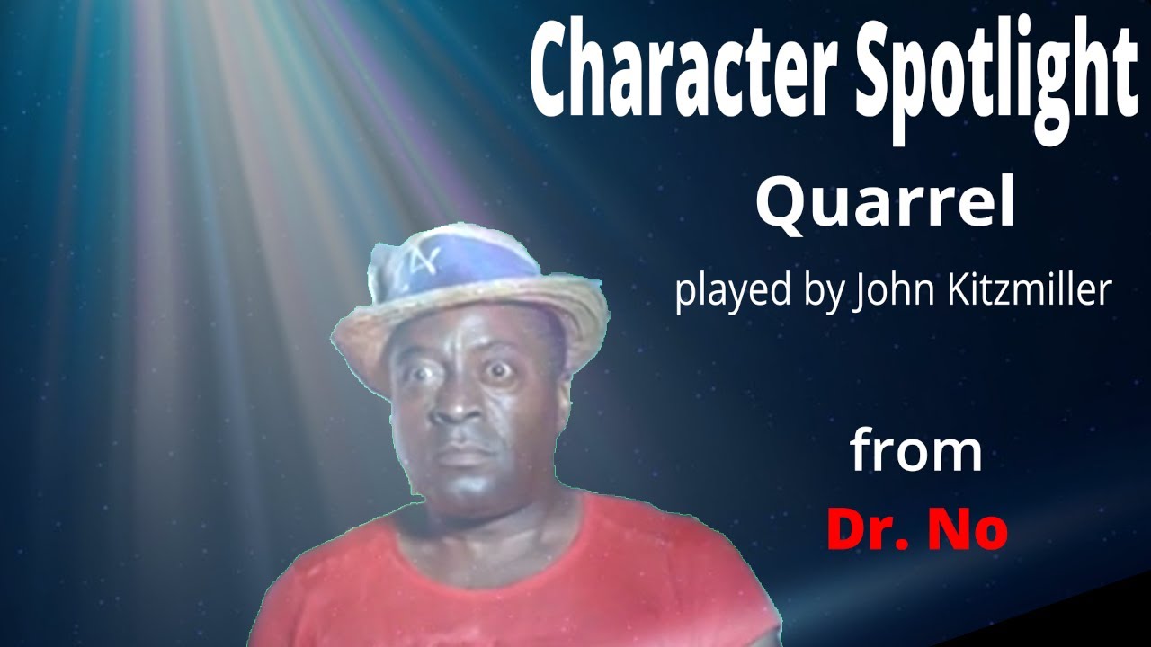 DR NO Character Profile Quarrel Played by John Kitzmiller YouTube