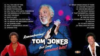 TOM JONES BEST SONGS,GREATEST HIT!