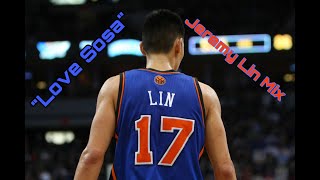 Famous Jeremy Lin Mixtape|”Love Sosa” (Linsanity) Profile