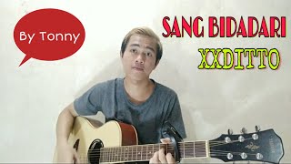 XXDITTO - SANG BIDADARI | (cover by Tonny)