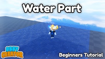 How To Make Water Part Tutorial || Roblox - Obby Creator