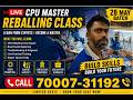 🚀 CPU MASTER REBALLING CLASS – LIVE PRACTICAL TRAINING 🚀 28 May 2026 Batch