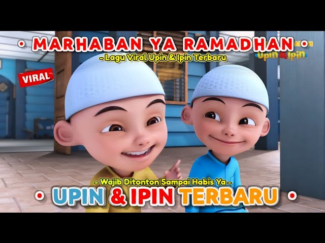 MARHABAN YA RAMADHAN VERSI UPIN - IPIN TERBARU | Spesial Bulan Suci Ramadhan class=