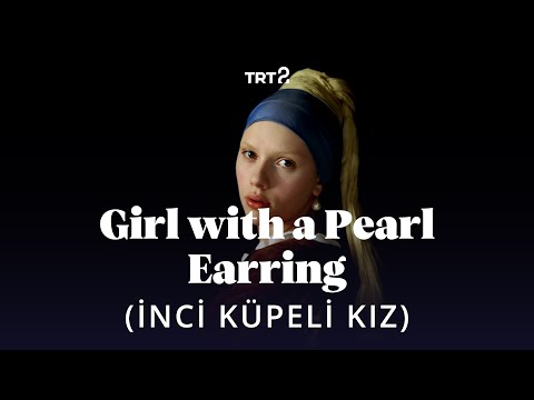 Girl with a Pearl Earring (İnci Küpeli Kız) | Fragman