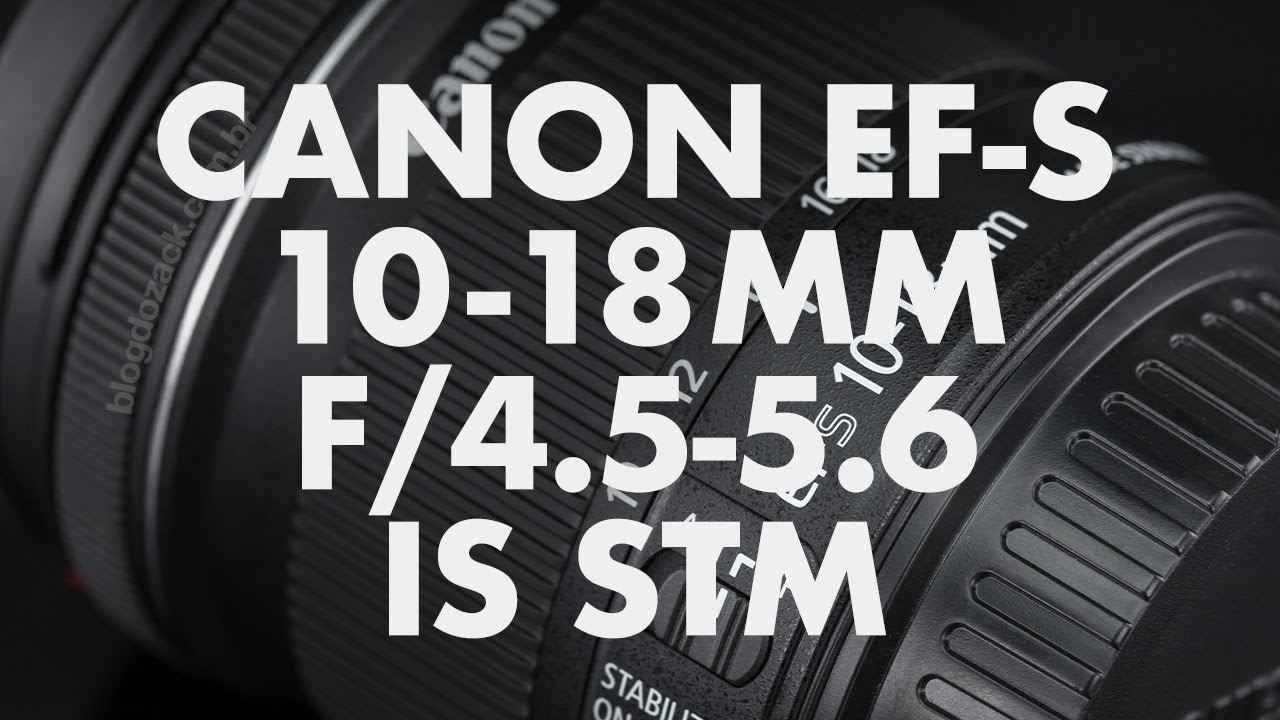 Canon EF S mm f..6 IS STM Review