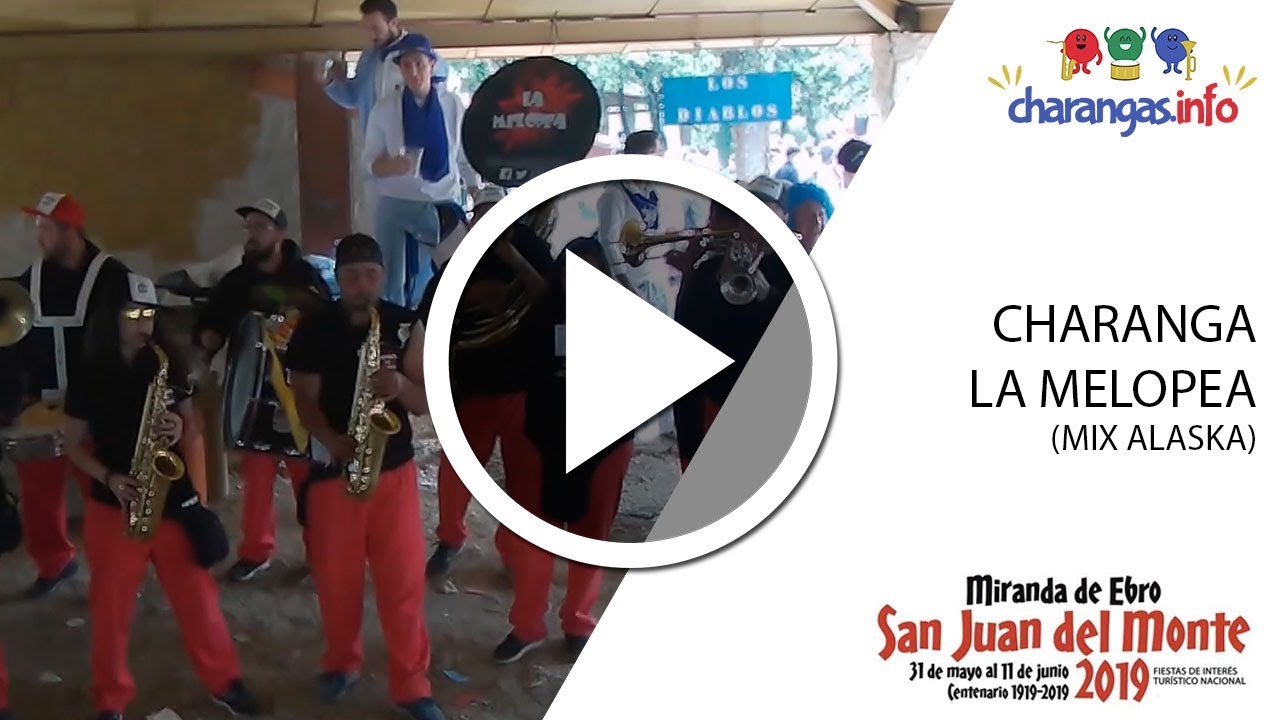 Charanga La Melopea - MIX Alaska - #SanJuanDelMonte2019